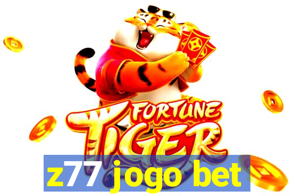 z77 jogo bet